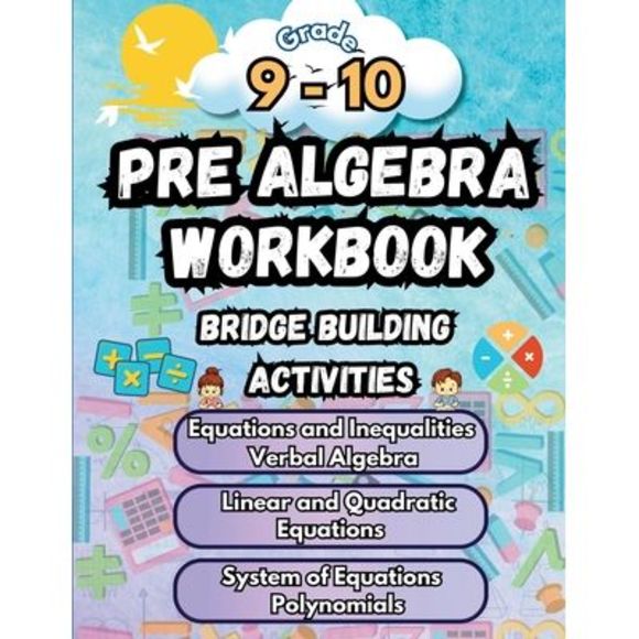Summer Math Pre Algebra Workbook Grade 9-10 Bridge Building Activities: 9th to 1 - Picture 1 of 1